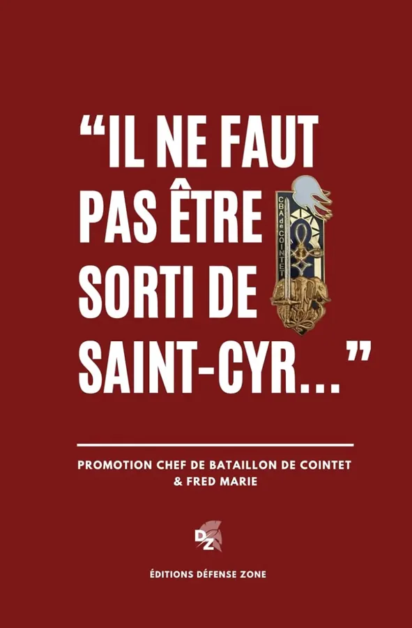 Cover of the book Il ne faut pas être sorti de Saint-Cyr by Fred Marie and the Promotion Chef de bataillon de Cointet